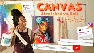 🎨Answering your Canvas Questions Stretched Canvas vs Canvas Roll [upl. by Brozak]