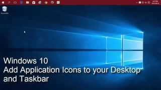 Windows 10  Add Application Icons to your Desktop and Taskbar [upl. by Airtemak]