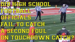 Did High School Football Officials Fail To Catch A Second Foul On Touchdown Catch [upl. by Mcfarland]