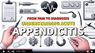 From Pain to Diagnosis Understanding Acute Appendicitis [upl. by Odragde]