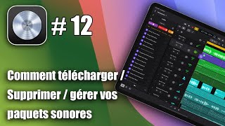 Logic Pro pour iPad Français comment télécharger  supprimer  gérer vos paquets sonores [upl. by Elletsyrc]