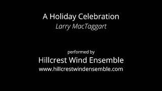 A Holiday Celebration  Larry MacTaggart [upl. by Naelcm508]