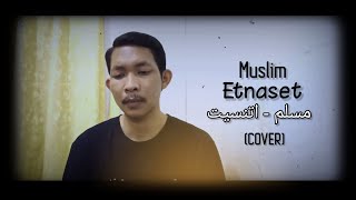 Muslim  Etnaset  مسلم  اتنسيت  اغنية  Cover by Ahmed Faisal احمد فيصل [upl. by Atirrehs515]