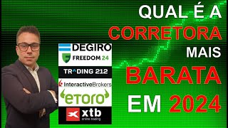 QUAL A MELHOR CORRETORA EM 2024 XTB DEGIRO INTERACTIVE BROKERS FREEDOM24 ETORO [upl. by Aral768]