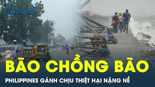 Mùa bão khốc liệt Philippines thiệt hại nặng nề sau hàng loạt cơn bão đổ bộ  CafeLand [upl. by Brigida]