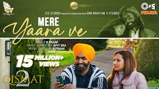 Mere Yaara Ve  Qismat 2  Ammy Virk  Sargun Mehta  B Praak  Jaani  Avvy Sra  Tips Punjabi [upl. by Loring]