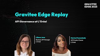 Gravitee Edge 2023  API Governance at L’Oréal [upl. by Anemolif]