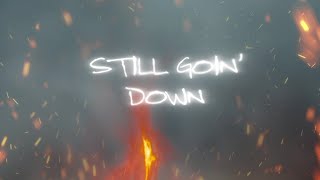 Morgan Wallen  Still Goin Down Official Lyric Video [upl. by Elleiad959]