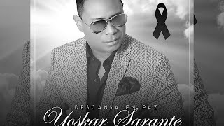 HOMENAJE A YOSKAR SARANTE BACHATAS MIX GRANDES EXITOS RIP [upl. by Merideth983]