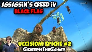 Assassins Creed 4 Black Flag  Cazzeggio Uccisioni Epiche 2 HD ITA By GiosephTheGamer [upl. by Upali461]