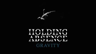 Holding Absence  Gravity OFFICIAL MUSIC VIDEO [upl. by Kcirederf]