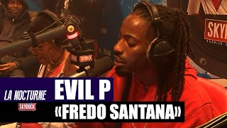 Evil P quotFredo Santanaquot LaNocturne [upl. by Yrtneg]