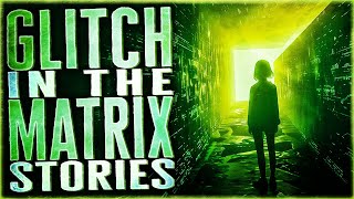 11 True Glitch In The Matrix Stories To Make You Feel Lost In This Simulation [upl. by Montagna892]