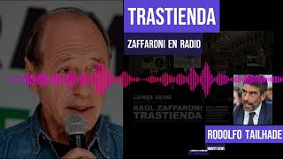 Trastienda  Zaffaroni en radio  Programa 16112021  Invitado Rodolfo Tailhade [upl. by Eeliab]