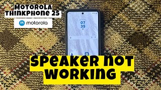 How to fix Motorola ThinkPhone 25 speaker not working problem [upl. by Cida421]