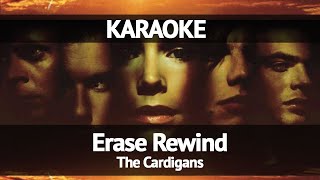 The Cardigans  Erase Rewind Karaoke [upl. by Adran476]