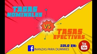 TASAS NOMINALES VS TASAS EFECTIVAS [upl. by Stoller]