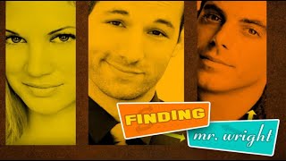 Finding Mr Wright FULL MOVIE  Starring Matthew Montgomery Rebekah Kochan David Moretti [upl. by Ecnarwal]