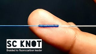 fishing knots  SC KNOT braided To fluorocarbon fastest and strong [upl. by Thacker881]