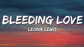 Leona Lewis  Bleeding Love Lyrics [upl. by Ailimac630]