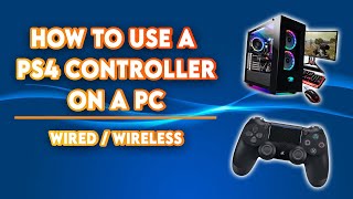 How To Use A PS4 Controller On A PC  Wired  Wireless [upl. by Naitsirk524]