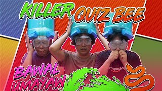 KILLER QUIZ BEE BAWAL UMAYAW  BEKS BATTALION [upl. by Trahern]