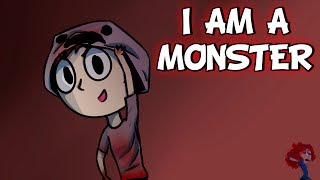 I AM A MONSTER [upl. by Hathcock808]