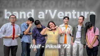 Naif  Piknik 72 Cover by band aVentura [upl. by Houghton]