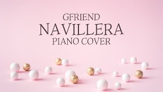 여자친구 GFRIEND  너 그리고 나 NAVILLERA  Kpop Piano Cover [upl. by Wardlaw]