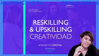 💙 MASTERCLASS 54  quotRESKILLING amp UPSKILLING CREATIVIDAD  Marketing Digital Prof Judith Díaz Garcés [upl. by Olegnaid]