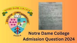 Notre Dame College Admission Question 2024NDC Admission Question 2024NDC Admission Result 2024 [upl. by Nosna]