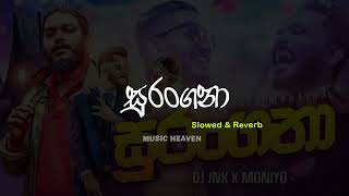 DJ JNK X ‪Moniyo  Surangana Manamala Mahatha  සුරංගනා  Slowed  Reverb [upl. by Aday]