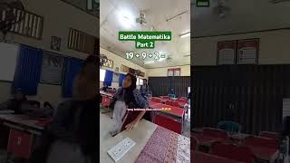 Battle matematika sebelum pulang sekolah part 2 [upl. by Corey]