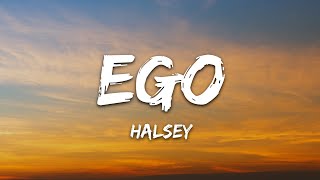 Halsey  Ego Lyrics [upl. by Brena]