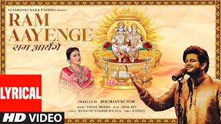 Ram Aayenge Lyrical Vishal MishraPayal Dev  Manoj Muntashir  DipikaSameer  Kashan  Bhushan K [upl. by Esiuol]