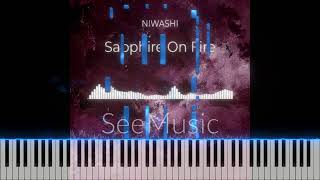 Sapphire On FireNIWASHI【piano transcription】 [upl. by Annaxor]