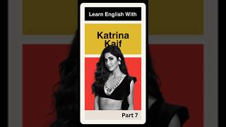 Learn English With Katrina Kaif Part 7 [upl. by Daza]