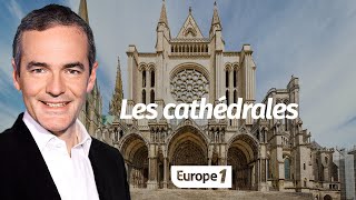 Au cœur de lHistoire Les cathédrales Franck Ferrand [upl. by Ailemac]