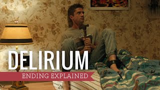 Delirium 2018 Ending Explained Spoiler Warning [upl. by Lolanthe]