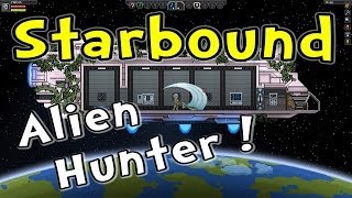 Lets Play Starbound Ep 1 quotAlien Hunterquot Starbound Gameplay  Playthrough [upl. by Nani]