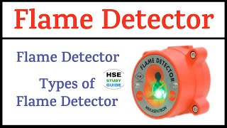 Flame Detector  Types of Flame Detector  Fire Detector  HSE STUDY GUIDE [upl. by Sharlene]