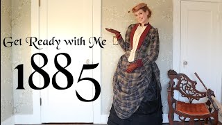 Get Ready with Me in the Gilded Age 1885 the Victorian Bustle Era [upl. by Peednus]