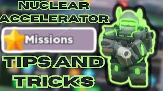 Nuclear Accelerator Mission Tips And Tricks TDS [upl. by Glenda]