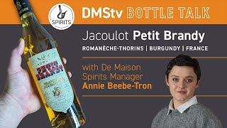 BOTTLE TALK  Jacoulot Petit Brandy with De Maison Spirits Manager Annie BeebeTron [upl. by Maren]