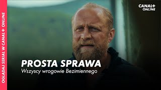 PROSTA SPRAWA  Wszyscy wrogowie Bezimiennego  Oglądaj w CANAL online [upl. by Chun627]