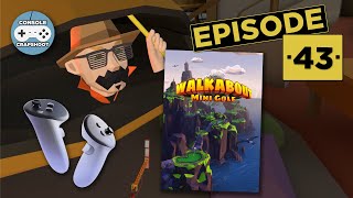 Walkabout Mini Golf  Quest 3  CC Ep43 [upl. by Ennaed792]