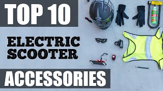 ESGs Top 10 Accessories For Electric Scooters [upl. by Lillie107]