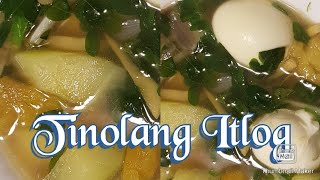 How to Cook TINOLANG ITLOG  MY VERSION  LUTONG PINOY [upl. by Rramal]