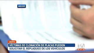 Vehículos que hayan sido clonados sus placas podrán solicitar un replaqueo en Quito [upl. by Debi593]