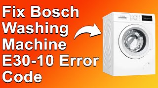 Bosch Washing Machine E3010 Error Code How To Fix Error Code E3010  Common Cause And Solution [upl. by Odlaw]